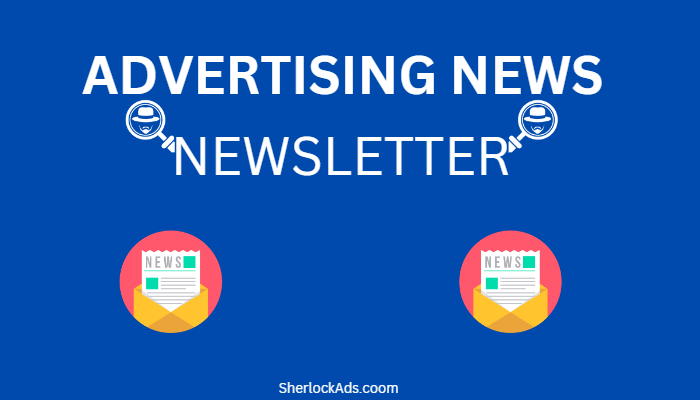 Advertising News Newsletter - Sherlockads.com
